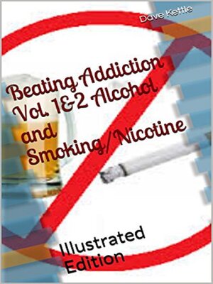 cover image of Beating Addiction Vol 1&2 Alcohol and Smoking/Nicotine